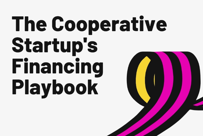 The Cooperative Start-up’s Financing Playbook